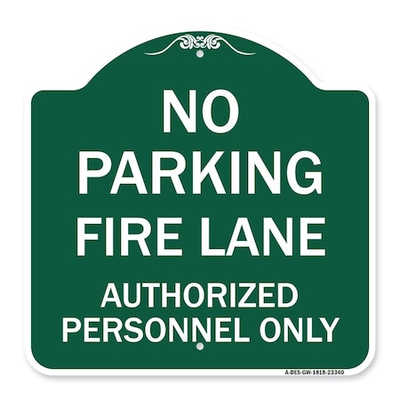 Parking Fire Lane Authorized Personnel Only, Green & White Aluminum Architectural Sign